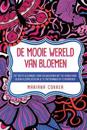 de Mooie Wereld Van Bloemen: Het Beste Kleurboek Voor Volwassenen Met 50 Verbazende Bloem Kleurplaten Om Je Te Ontspannen En Te Inspireren