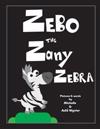 Zebo the Zany Zebra