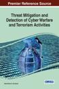 Threat Mitigation and Detection of Cyber Warfare and Terrorism Activities