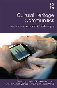 Cultural heritage communities - technologies and challenges