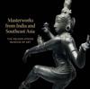 Masterworks from India and Southeast Asia