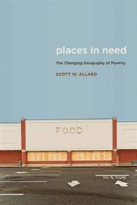 Places in Need: The Changing Geography of Poverty