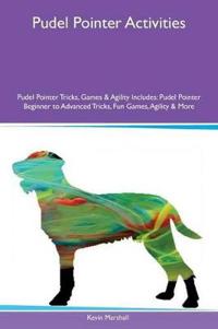 Pudel Pointer Activities Pudel Pointer Tricks, Games & Agility Includes