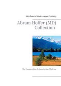 Abram Hoffer (MD) Collection