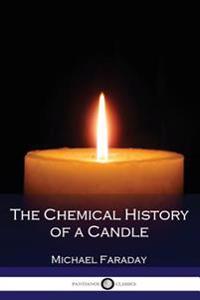 The Chemical History of a Candle (Illustrated)