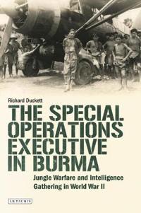 The Special Operations Executive in Burma