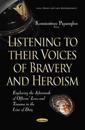 Listening to their Voices of BraveryHeroism