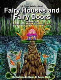 Big Kids Coloring Book: Fairy Houses and Fairy Doors, Vol. 4: 50+ Illustrations on Single-Sided Pages Plus Bonus Coloring Pages