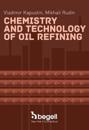 Chemistry and Technology of Oil Refining