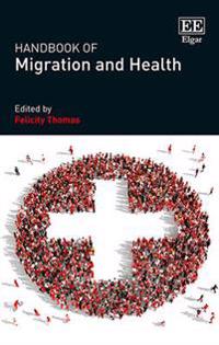 Handbook of Migration and Health