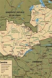 A Map of the African Nation, Zambia: Blank 150 Page Lined Journal for Your Thoughts, Ideas, and Inspiration