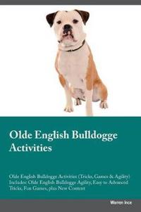 Olde English Bulldogge Activities Olde English Bulldogge Activities (Tricks, Games & Agility) Includes
