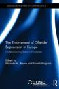 The Enforcement of Offender Supervision in Europe