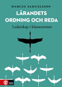 Lärandets ordning och reda : ledarskap i klassrummet - Marcus Samuelsson -  danskt band (9789127818323) | Adlibris Bokhandel