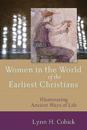 Women in the World of the Earliest Christians – Illuminating Ancient Ways of Life