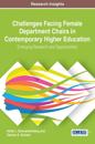 Challenges Facing Female Department Chairs in Contemporary Higher Education