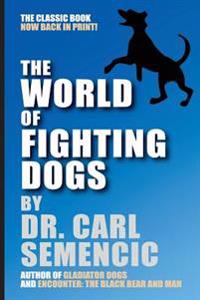 The World of Fighting Dogs