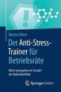 Der Anti-Stress-Trainer für Betriebsräte