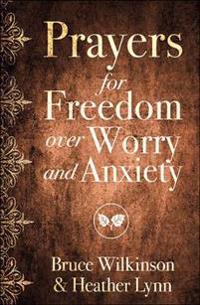 Prayers for Freedom Over Worry and Anxiety