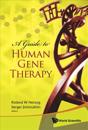 Guide To Human Gene Therapy, A