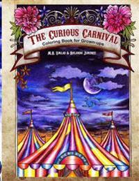The Curious Carnival: Coloring Book for Grown-Ups