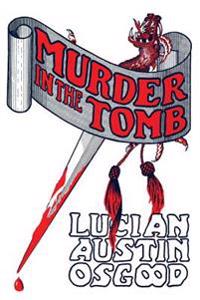 Murder in the Tomb: (A Golden-Age Detective Mystery Reprint)