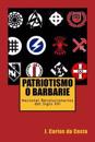 Patriotismo O Barbarie: Pensamiento Nacional Revolucionario