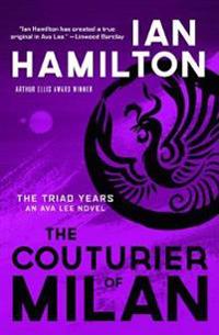 The Couturier of Milan: The Triad Years: An Ava Lee Novel