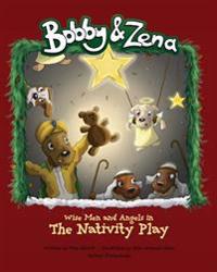 Bobby & Zena: The Nativity Play