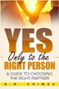 Yes, Only to the Right Person