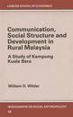 Communication, Social Structure and Development in Rural Malaysia