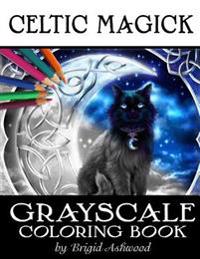 Celtic Magick Grayscale Coloring Book