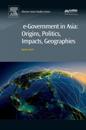 e-Government in Asia:Origins, Politics, Impacts, Geographies
