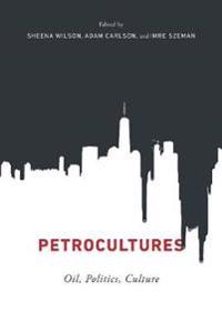 Petrocultures