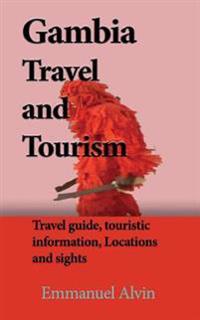Gambia Travel and Tourism: Travel Guide, Touristic Information, Locations and Sights
