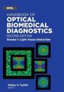 Handbook of Optical Biomedical Diagnostics, Volume 1: Light-Tissue Interaction