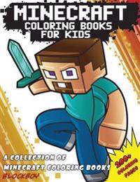 Minecraft Coloring Books for Kids: A Collection of Minecraft Coloring Books - 200+ Coloring Pages