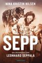 Sepp: en biografi om Leonhard Seppala