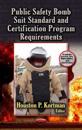 Public Safety Bomb Suit StandardCertification Program Requirements