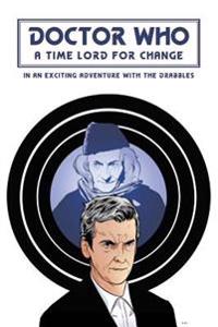 A Time Lord for Change: In an Exciting Adventure with the Drabbles.