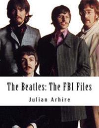 The Beatles: The FBI Files
