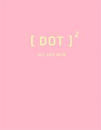 Dot Grid Book: Square Dots / 8.5x11 / Journal Notebook / Pastel Cover: Square Dots, Bullet Journal, Workbook, Drawing