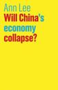 Will China's Economy Collapse?