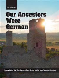 Our Ancestors Were German