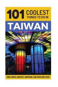 Taiwan: Taiwan Travel Guide: 101 Coolest Things to Do in Taiwan