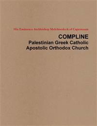 Compline Palestinian Greek Catholic Apostolic Orthodox Church