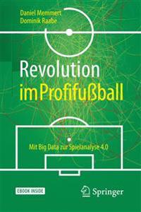 Revolution Im Profifuball: Mit Big Data Zur Spielanalyse 4.0