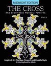 The Cross and Snowflake Mandala Patterns Midnight Edition Vol.3: Inspried Art Therapy, Flower and Doodle Style