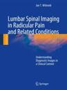 Lumbar Spinal Imaging in Radicular Pain and Related Conditions