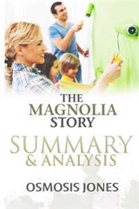 The Magnolia Story: Summary & Analysis